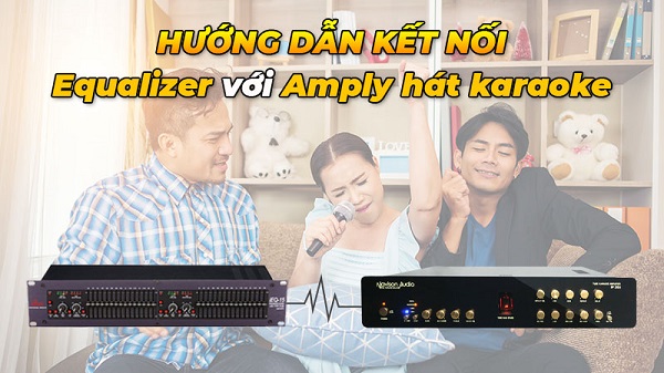 Amply Cũ Gây Khó Khăn Cho Việc Kết Nối Lọc Xì