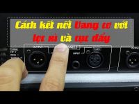 Sơ Đồ Đấu Nối Equalizer Và Vang Số Chống Hú Rít