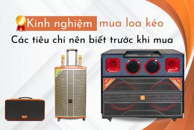 Kinh Nghiệm Chọn Loa Kẹo Kéo Để Bán Hàng Rong Hiệu Quả